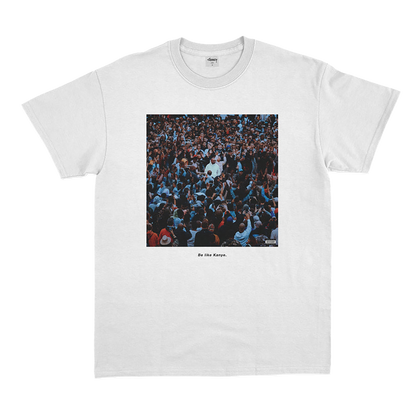 Be Like Kanye tee